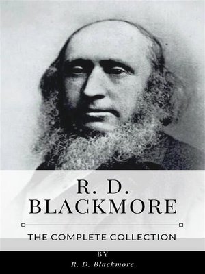 cover image of R. D. Blackmore &#8211; the Complete Collection